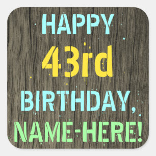 Faux hout, Tekstverf, 43rd Birthday + Naam Vierkante Sticker