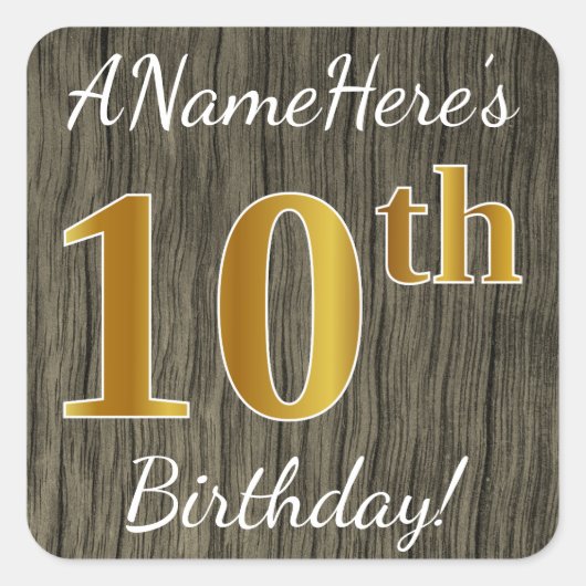 Faux Wood, Faux Gold 10th Birthday + Eigen naam Vierkante Sticker (Voorkant)