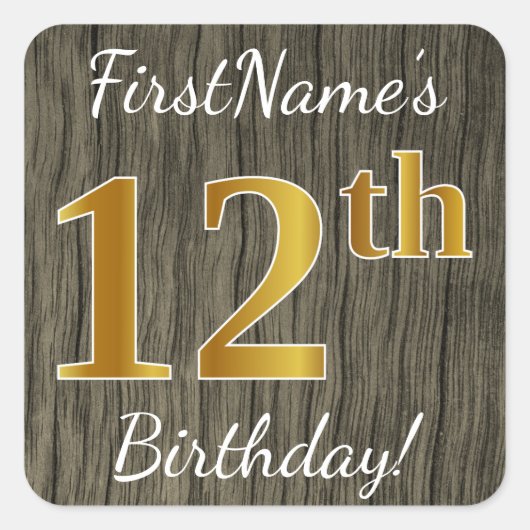 Faux Wood, Faux Gold 12th Birthday + Eigen naam Vierkante Sticker (Voorkant)