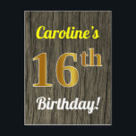 Faux Wood, Faux Gold 16th Birthday & Custom Name Briefkaart<br><div class="desc">Dit eenvoudige, aangepaste, verjaardagsthematisch ontwerp van het briefkaart kenmerkt een aanpasbaar bericht zoals "Caroline's 16th Birthday!" op de voorzijde, waar de naam kan worden veranderd, en met de "16th" een faux gouden verschijning. De voorzijde is ook voorzien van een achtergrond voor het onechte hout. De rug kenmerkt een klantgericht bericht,...</div>