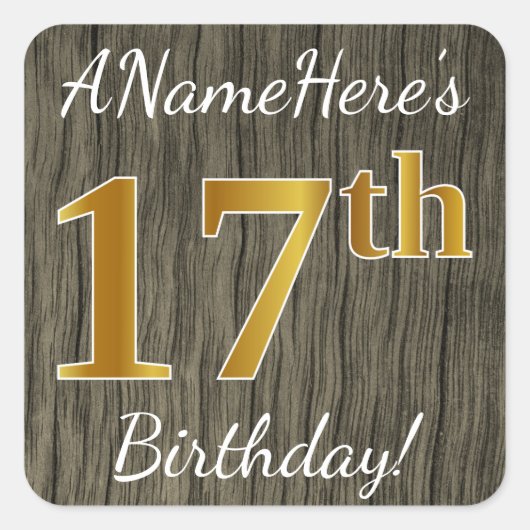 Faux Wood, Faux Gold 17th Birthday + Eigen naam Vierkante Sticker (Voorkant)