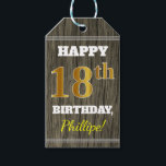 Faux Wood, Faux Gold 18th Birthday   Eigen naam Cadeaulabel<br><div class="desc">Dit verjaardagscadeau label ontwerp bevat een bericht zoals "HAPPY 18th BIRTHDAY, Phillipe!", waar de naam kan worden gepersonaliseerd, en waar het nummer "18th" een faux / imitatie goud-achtige uitstraling heeft. Het beschikt ook over een rustieke faux hout uiterlijk achtergrond. Op de achterkant staat een "Van:"-regel. Labels als deze kunnen misschien...</div>