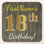 Faux Wood, Faux Gold 18th Birthday   Eigen naam Kartonnen Onderzetters<br><div class="desc">Dit eenvoudige papieren onderzetter ontwerp heeft een boodschap als "FirstName’s 18th Birthday!", met de "18th" met een faux / imitatie goudachtige kleur uiterlijk, op een achtergrond met een rustiek faux hout look patroon. De naam kan worden aangepast. Gepersonaliseerde papieren onderzetters zoals deze kunnen misschien gebruikt worden op een verjaardagsfeestje voor...</div>