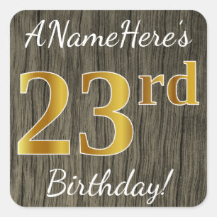 Faux Wood, Faux Gold 23rd Birthday + Eigen naam Vierkante Sticker