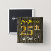 Faux Wood, Faux Gold 25th Birthday + Eigen naam Vierkante Button 5,1 Cm (Voorkant /achterkant)