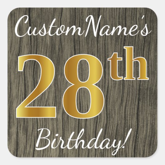 Faux Wood, Faux Gold 28th Birthday + Eigen naam Vierkante Sticker (Voorkant)