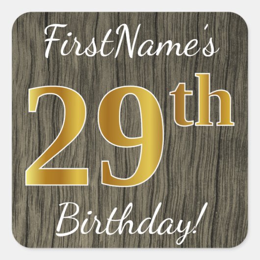 Faux Wood, Faux Gold 29th Birthday + Eigen naam Vierkante Sticker (Voorkant)
