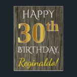 Faux Wood, Faux Gold 30th Birthday   Eigen naam Briefkaart<br><div class="desc">Dit eenvoudige, gepersonaliseerde verjaardagsverjaardagsfeestje is voorzien van de boodschap "HAPPY 30th BIRTHDAY", waarbij de "30th" een faux briefkaart-achtig uiterlijk heeft. De voorkant heeft ook een gepersonaliseerde naam en een faux wood look achtergrond. De achterkant bevat een aangepast verjaardagsbericht, samen met het aanpasbare adres van de ontvanger van het briefkaart. Het...</div>