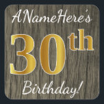 Faux Wood, Faux Gold 30th Birthday   Eigen naam Vierkante Sticker<br><div class="desc">Dit eenvoudige verjaardagsontwerp van de sticker kenmerkt een bericht zoals "ANamehere is 30th Birthday!", met de "30th" met een faux/imitatie goudgeïnspireerde kleurenverschijning, op een nepachtergrond van het houtoogstpatroon. De naam kan worden aangepast. Stickers als deze kunnen misschien een cadeau zijn voor iemand die zijn dertigste verjaardag viert, of ze kunnen...</div>
