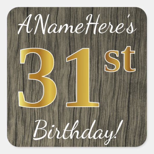 Faux Wood, Faux Gold 31st Birthday + Eigen naam Vierkante Sticker (Voorkant)