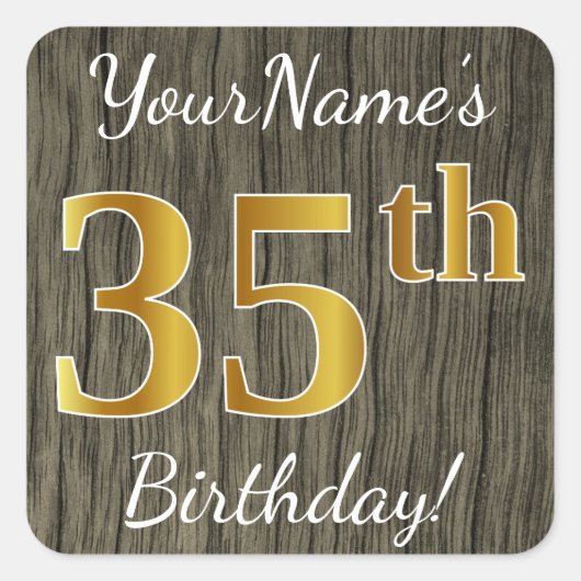 Faux Wood, Faux Gold 35th Birthday + Eigen naam Vierkante Sticker (Voorkant)