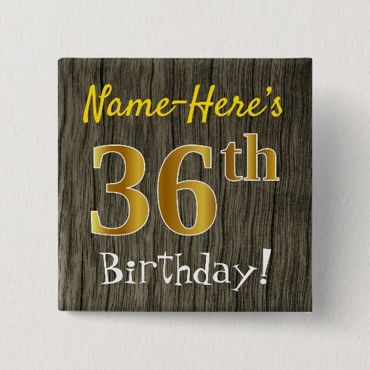 Faux Wood, Faux Gold 36th Birthday + Eigen naam Vierkante Button 5,1 Cm (Voorkant)