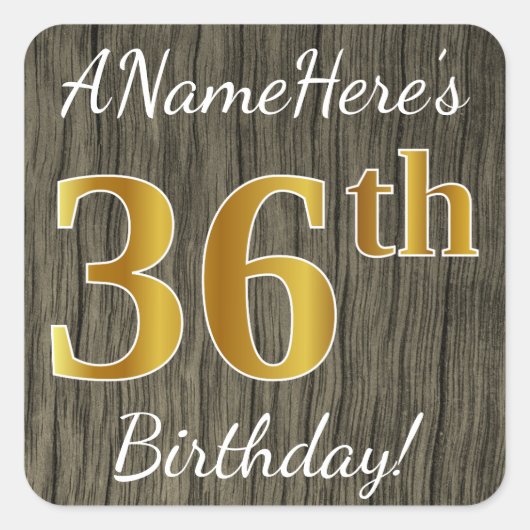 Faux Wood, Faux Gold 36th Birthday + Eigen naam Vierkante Sticker (Voorkant)