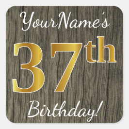 Faux Wood, Faux Gold 37th Birthday + Eigen naam Vierkante Sticker