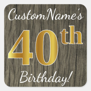 Faux Wood, Faux Gold 40th Birthday + Eigen naam Vierkante Sticker