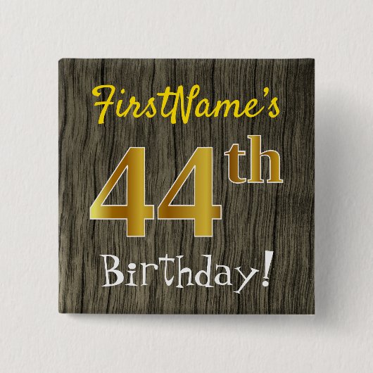 Faux Wood, Faux Gold 44th Birthday + Eigen naam Vierkante Button 5,1 Cm (Voorkant)