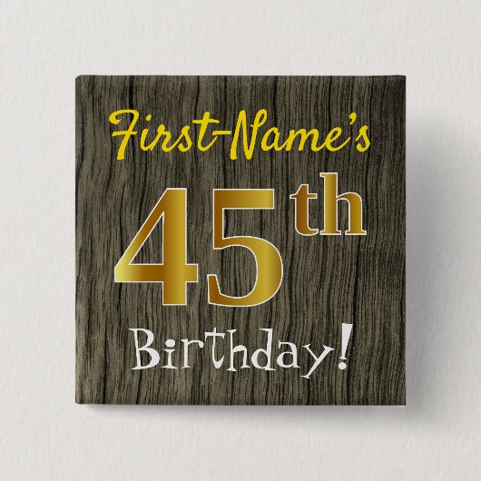 Faux Wood, Faux Gold 45th Birthday + Eigen naam Vierkante Button 5,1 Cm (Voorkant)