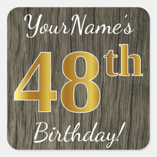 Faux Wood, Faux Gold 48th Birthday + Eigen naam Vierkante Sticker (Voorkant)