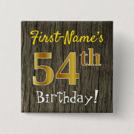 Faux Wood, Faux Gold 54th Birthday + Eigen naam Vierkante Button 5,1 Cm