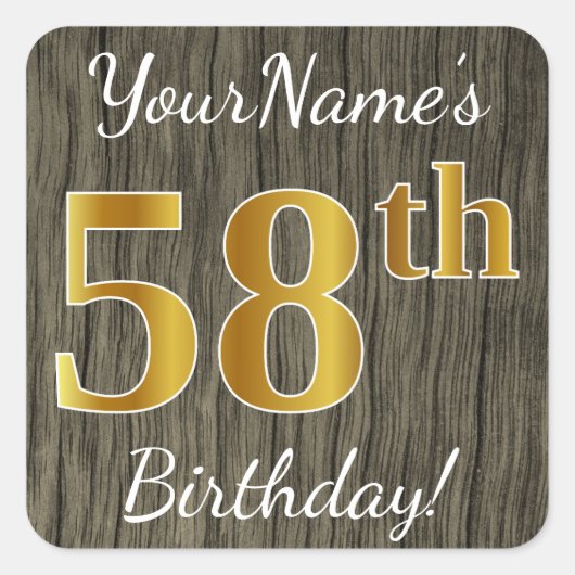 Faux Wood, Faux Gold 58th Birthday + Eigen naam Vierkante Sticker (Voorkant)