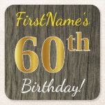 Faux Wood, Faux Gold 60th Birthday   Eigen naam Kartonnen Onderzetters<br><div class="desc">Dit eenvoudige ontwerp van papieren onderzetter heeft een boodschap als "FirstName's 60th Birthday!", met de "60th" met een faux / imitatie goudachtige kleurverschijning, op een achtergrond met een rustiek nephoutuiterlijk. De naam kan gepersonaliseerd worden. Gepersonaliseerde papieren onderzetters zoals deze kunnen misschien worden gebruikt op een verjaardagsfeestje voor iemand die zijn...</div>