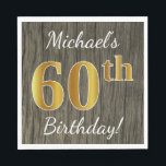Faux Wood, Faux Gold 60th Birthday   Eigen naam Servetten<br><div class="desc">Dit eenvoudige papieren servetontwerp heeft een boodschap als "Michael’s 60th Birthday!",  waarbij de "60th" een faux goud-achtige uitstraling heeft,  op een faux houten uitstraling achtergrond. De naam kan worden aangepast. Het kan gebruikt worden op een verjaardagsfeestje voor iemand die zijn zestigste verjaardag viert. [~Z0000084]</div>