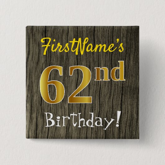 Faux Wood, Faux Gold 62nd Birthday + Custom Name Vierkante Button 5,1 Cm (Voorkant)