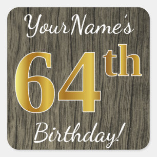 Faux Wood, Faux Gold 64th Birthday + Eigen naam Vierkante Sticker