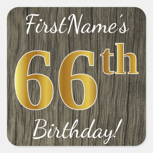 Faux Wood, Faux Gold 66th Birthday + Eigen naam Vierkante Sticker (Voorkant)