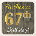 Faux Wood, Faux Gold 67th Birthday   Eigen naam Kartonnen Onderzetters<br><div class="desc">Dit eenvoudige papieren onderzetter ontwerp heeft een boodschap als "FirstName’s 67th Birthday!", met de "67th" met een faux / imitatie goudachtige kleur uiterlijk, op een achtergrond met een rustiek faux hout look patroon. De naam kan gepersonaliseerd worden. Gepersonaliseerde papieren onderzetters zoals deze kunnen misschien gebruikt worden op een verjaardagsfeestje voor...</div>