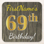 Faux Wood, Faux Gold 69th Birthday   Eigen naam Kartonnen Onderzetters<br><div class="desc">Dit eenvoudige papieren onderzetter ontwerp heeft een boodschap als "FirstName’s 69th Birthday!", met de "69th" met een faux / imitatie goudachtige kleur uiterlijk, op een achtergrond met een rustiek faux hout look patroon. De naam kan worden aangepast. Gepersonaliseerde papieren onderzetters zoals deze kunnen misschien gebruikt worden op een verjaardagsfeestje voor...</div>