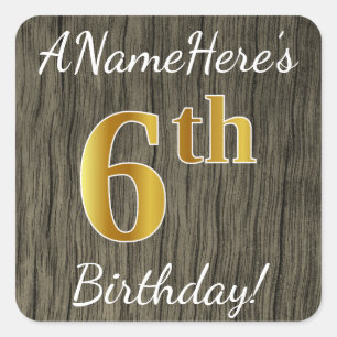 Faux Wood, Faux Gold 6th Birthday + Eigen naam Vierkante Sticker