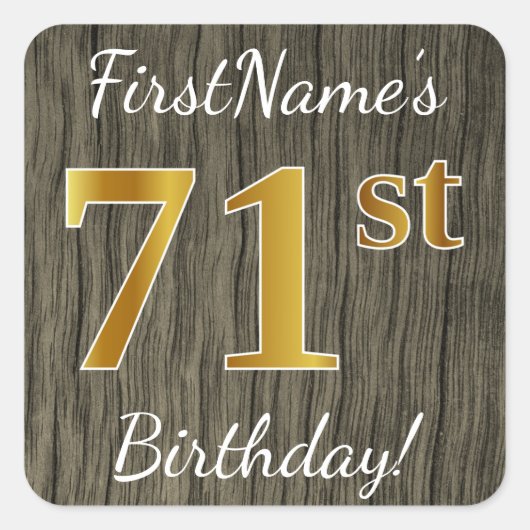 Faux Wood, Faux Gold 71st Birthday + Eigen naam Vierkante Sticker (Voorkant)