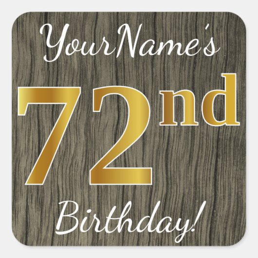 Faux Wood, Faux Gold 72nd Birthday + Eigen naam Vierkante Sticker (Voorkant)