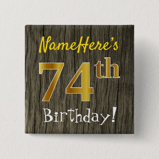 Faux Wood, Faux Gold 74th Birthday + Eigen naam Vierkante Button 5,1 Cm (Voorkant)