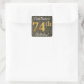 Faux Wood, Faux Gold 74th Birthday + Eigen naam Vierkante Sticker (Tas)