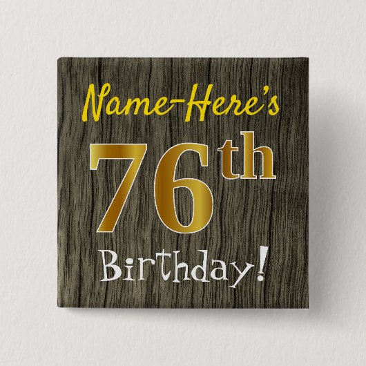 Faux Wood, Faux Gold 76th Birthday + Eigen naam Vierkante Button 5,1 Cm (Voorkant)