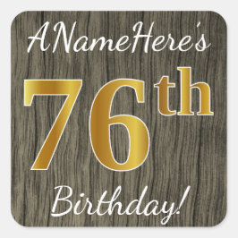 Faux Wood, Faux Gold 76th Birthday + Eigen naam Vierkante Sticker