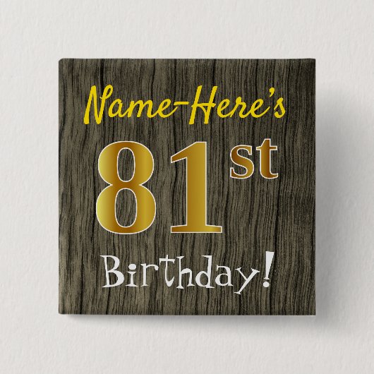 Faux Wood, Faux Gold 81st Birthday + Eigen naam Vierkante Button 5,1 Cm (Voorkant)