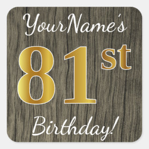 Faux Wood, Faux Gold 81st Birthday + Eigen naam Vierkante Sticker