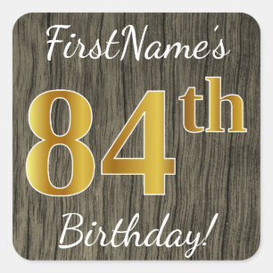 Faux Wood, Faux Gold 84th Birthday + Eigen naam Vierkante Sticker