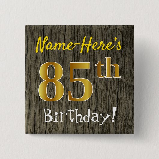 Faux Wood, Faux Gold 85th Birthday + Eigen naam Vierkante Button 5,1 Cm (Voorkant)