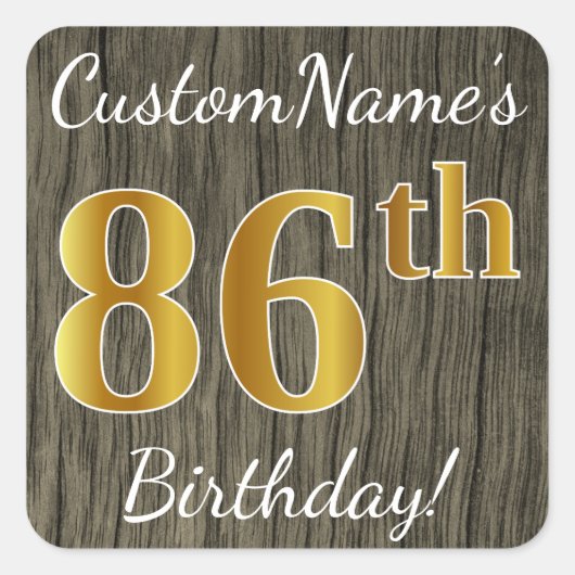 Faux Wood, Faux Gold 86th Birthday + Eigen naam Vierkante Sticker (Voorkant)