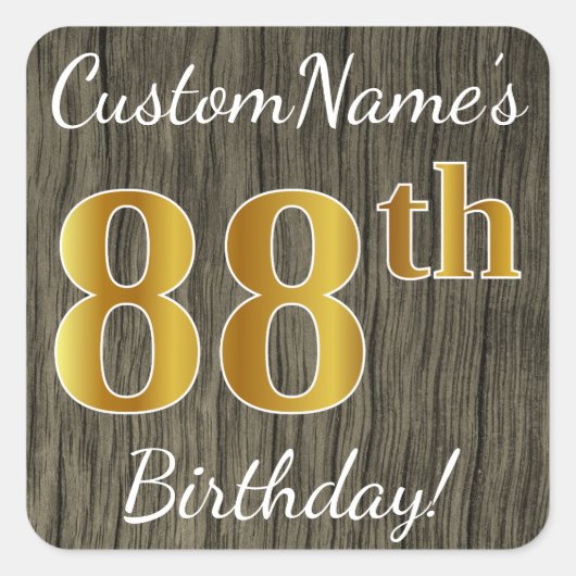 Faux Wood, Faux Gold 88th Birthday + Eigen naam Vierkante Sticker (Voorkant)
