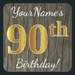 Faux Wood, Faux Gold 90th Birthday   Eigen naam Vierkante Sticker<br><div class="desc">Dit eenvoudige verjaardagsverjaardagspatroon heeft een boodschap als "YourName’s 90th Birthday!", met de "90th" met een faux/imitatie gouden-geïnspireerde kleurverschijning, op een faux wood look sticker patroonachtergrond. De naam kan gepersonaliseerd worden. Stickers als deze kunnen misschien een geschenk zijn voor iemand die zijn negentigste verjaardag viert, of ze kunnen misschien gebruikt worden...</div>