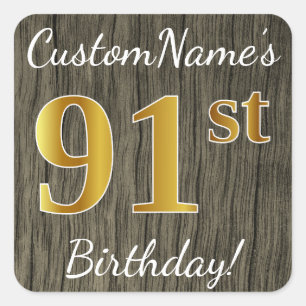 Faux Wood, Faux Gold 91st Birthday + Eigen naam Vierkante Sticker
