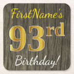 Faux Wood, Faux Gold 93rd Birthday   Eigen naam Kartonnen Onderzetters<br><div class="desc">Dit eenvoudige ontwerp van papieren onderzetters heeft een boodschap als "FirstName’s 93rd Birthday!", met de "93rd" met een faux/imitatie goudachtige kleur uiterlijk, op een achtergrond met een rustiek faux wood-uiterlijk. De naam kan gepersonaliseerd worden. Gepersonaliseerde papieren onderzetters als deze kunnen misschien worden gebruikt op een verjaardagsfeestje voor iemand die zijn...</div>