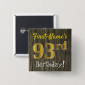 Faux Wood, Faux Gold 93rd Birthday + Eigen naam Vierkante Button 5,1 Cm (Voorkant /achterkant)