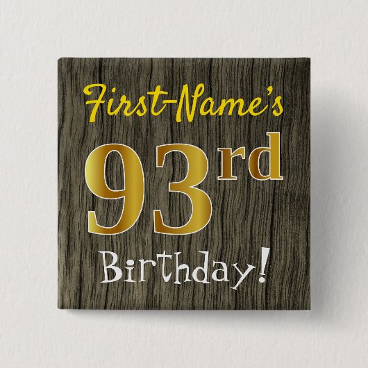 Faux Wood, Faux Gold 93rd Birthday + Eigen naam Vierkante Button 5,1 Cm (Voorkant)