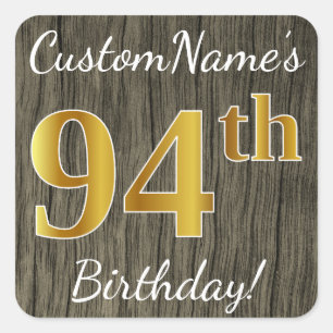 Faux Wood, Faux Gold 94th Birthday + Eigen naam Vierkante Sticker